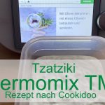 Tzatziki mit dem Thermomix TM6 - Rezept nach Cookidoo 37 Tzatziki mit dem Thermomix TM6 - Rezept nach Cookidoo - Rezeptfamilie