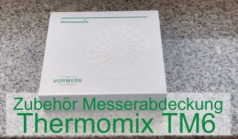 Zubehör Messerabdeckung für Thermomix TM6 - Rezeptfamilie