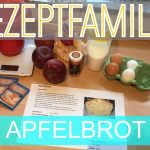 Apfelbrot selbst gemacht Rezeptfamilie